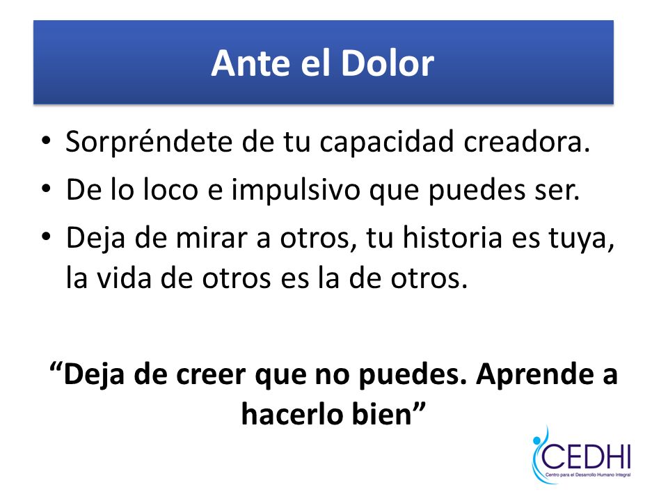 Deja de creer que no puedes. Aprende a hacerlo bien