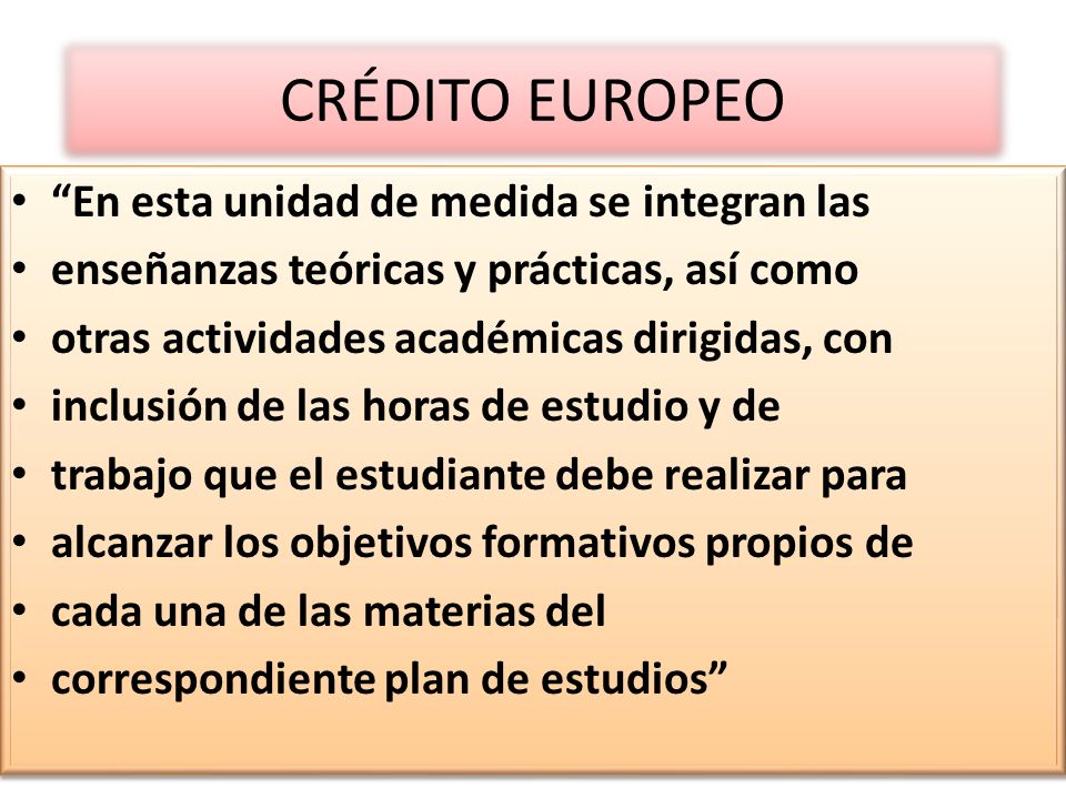 CRÉDITO EUROPEO En esta unidad de medida se integran las