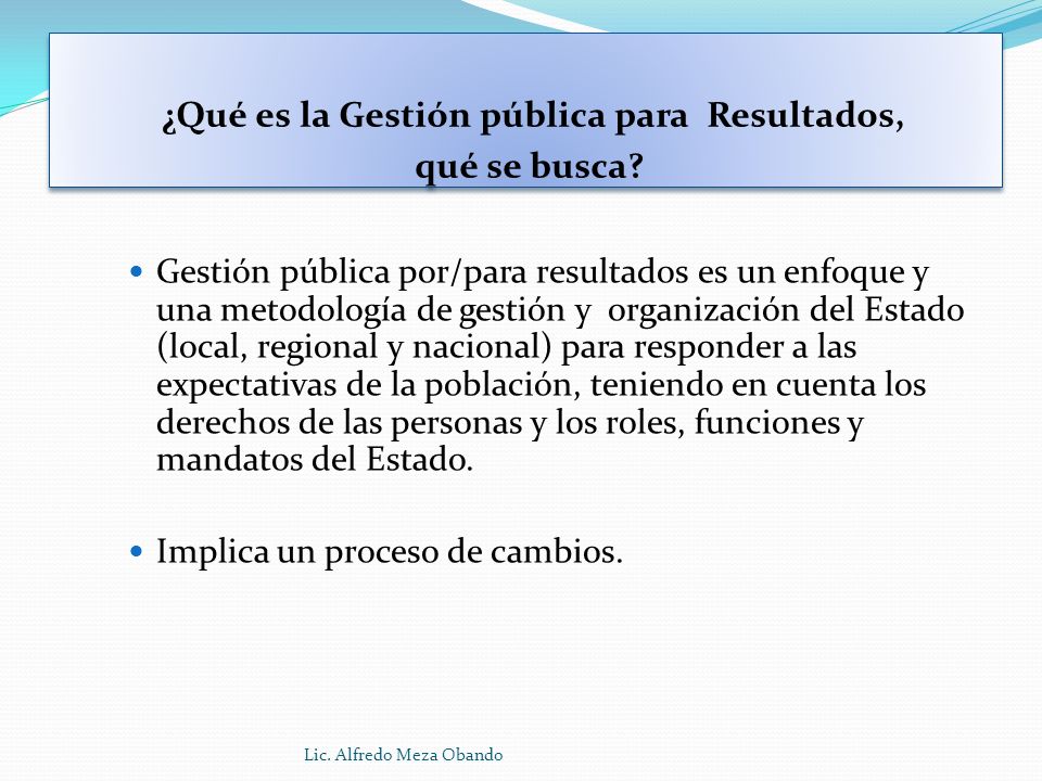 ¿Qué es la Gestión pública para Resultados, qué se busca