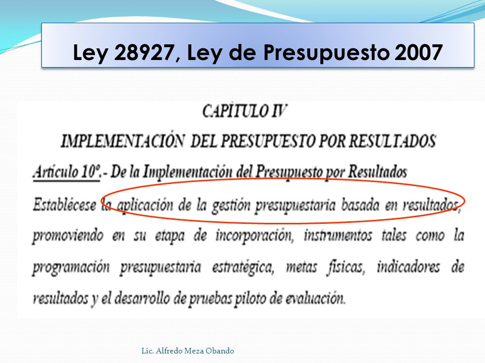 Ley 28927, Ley de Presupuesto 2007 Lic. Alfredo Meza Obando 15