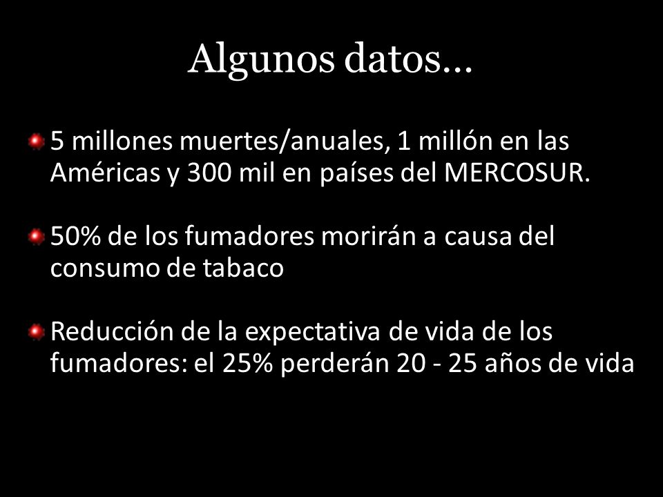 Algunos datos… 5 millones muertes/anuales, 1 millón en las Américas y 300 mil en países del MERCOSUR.
