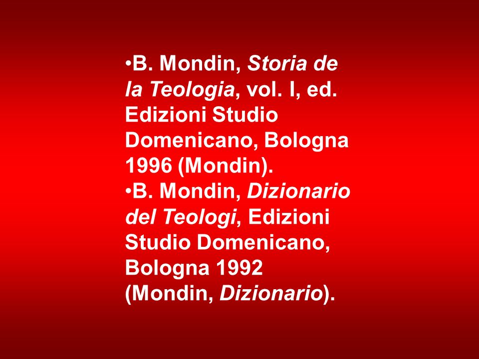 B. Mondin, Storia de la Teologia, vol. I, ed
