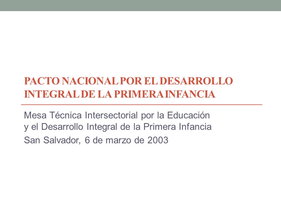 PACTO NACIONAL POR EL DESARROLLO INTEGRAL DE LA PRIMERA INFANCIA