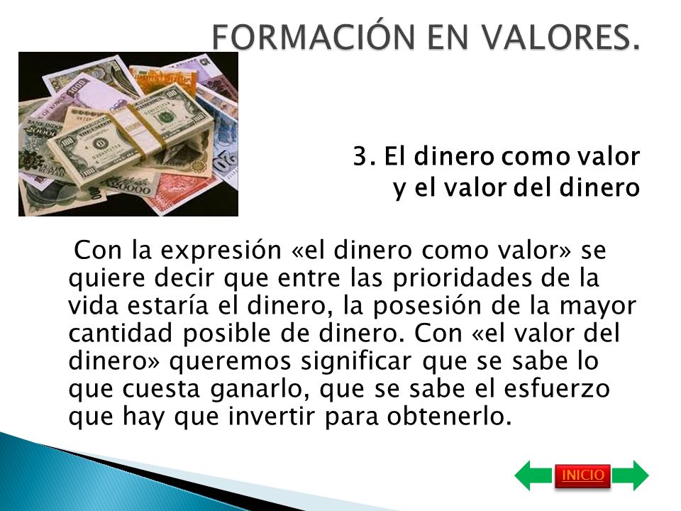 FORMACIÓN EN VALORES. 3. El dinero como valor y el valor del dinero