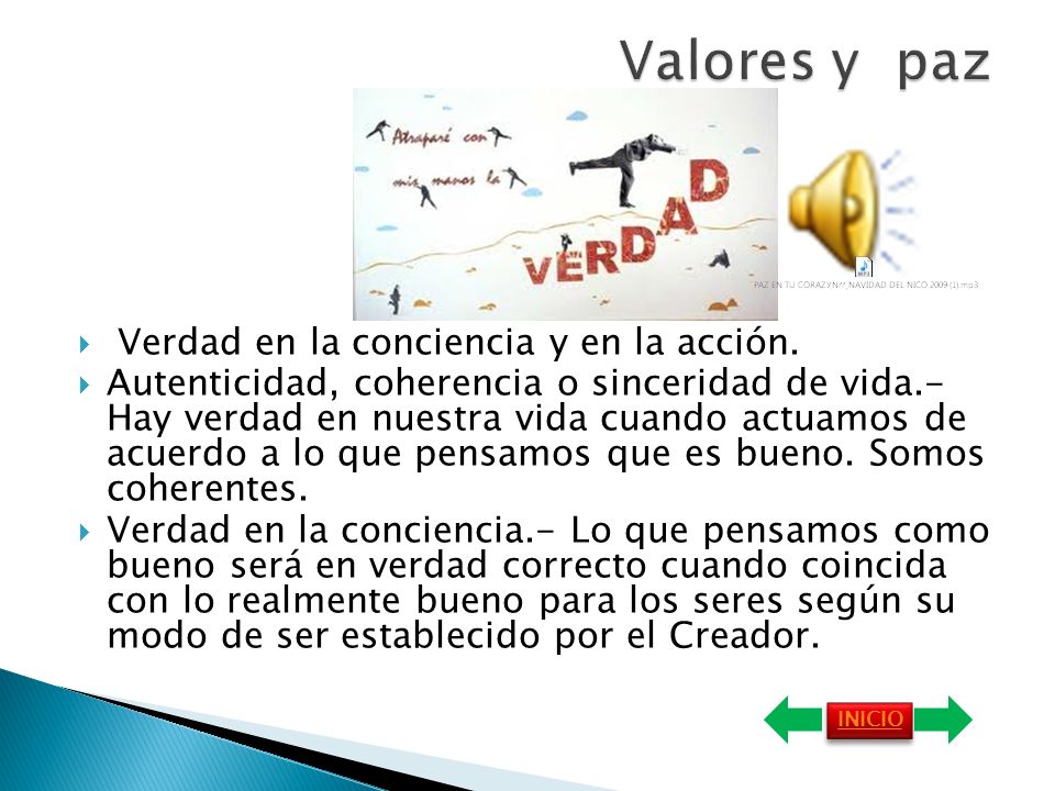 Valores y paz Verdad en la conciencia y en la acción.