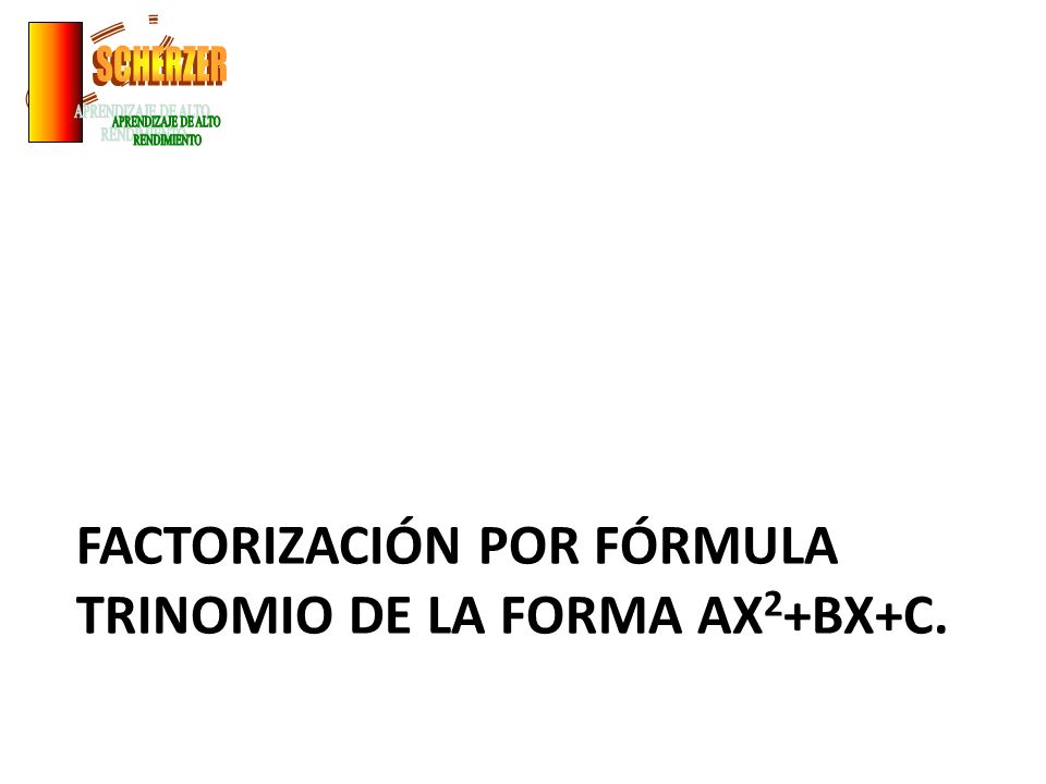 Factorización por fórmula trinomio de la forma ax2+bx+c.