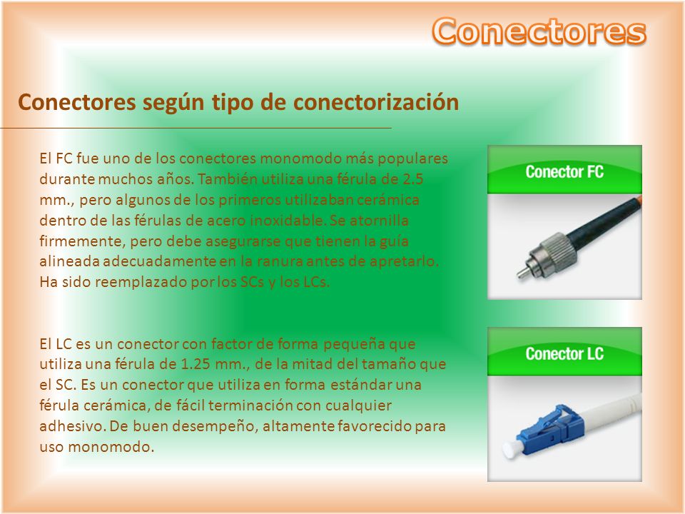 Conectores Conectores según tipo de conectorización