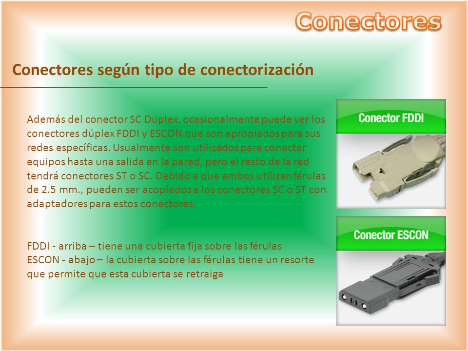Conectores Conectores según tipo de conectorización
