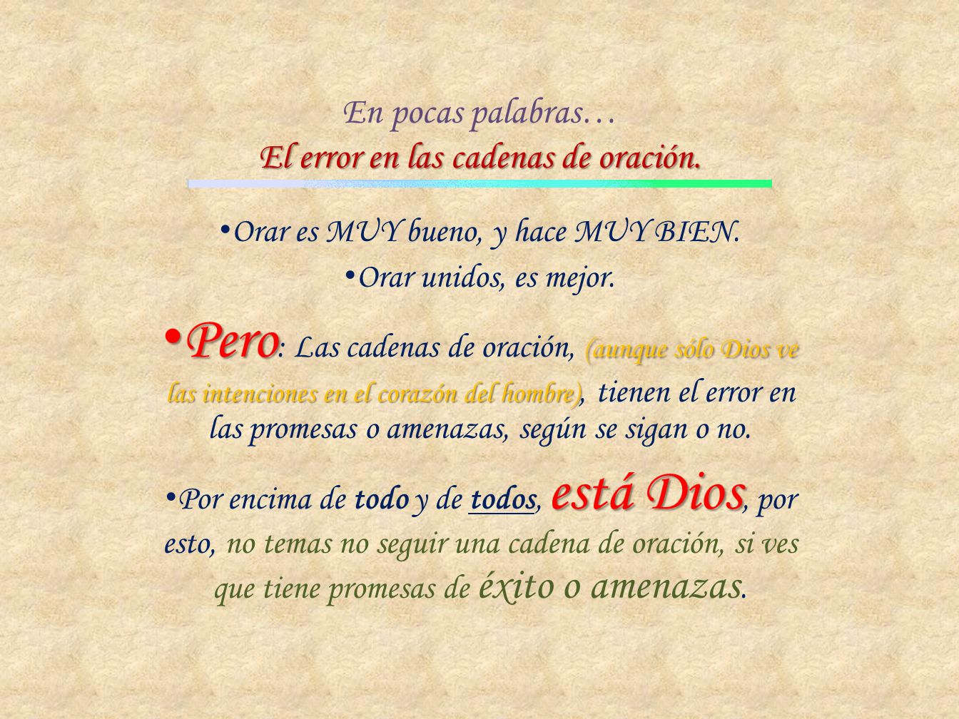 En pocas palabras… El error en las cadenas de oración.