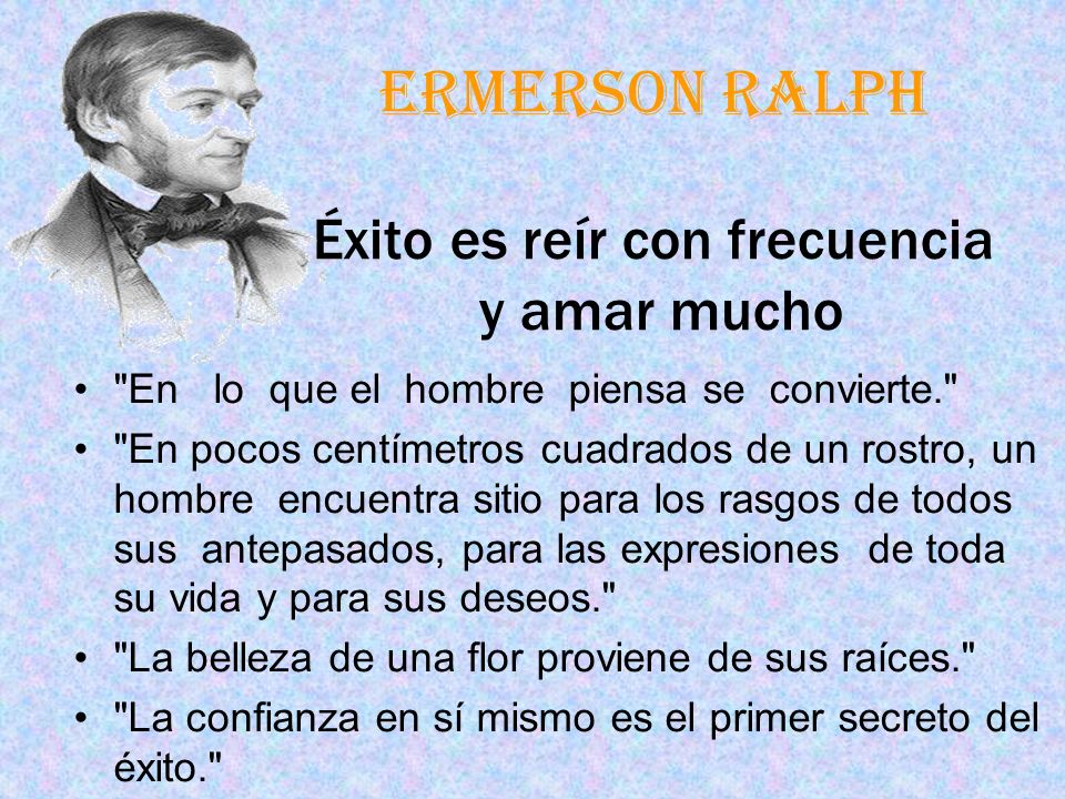 Ermerson Ralph Éxito es reír con frecuencia y amar mucho