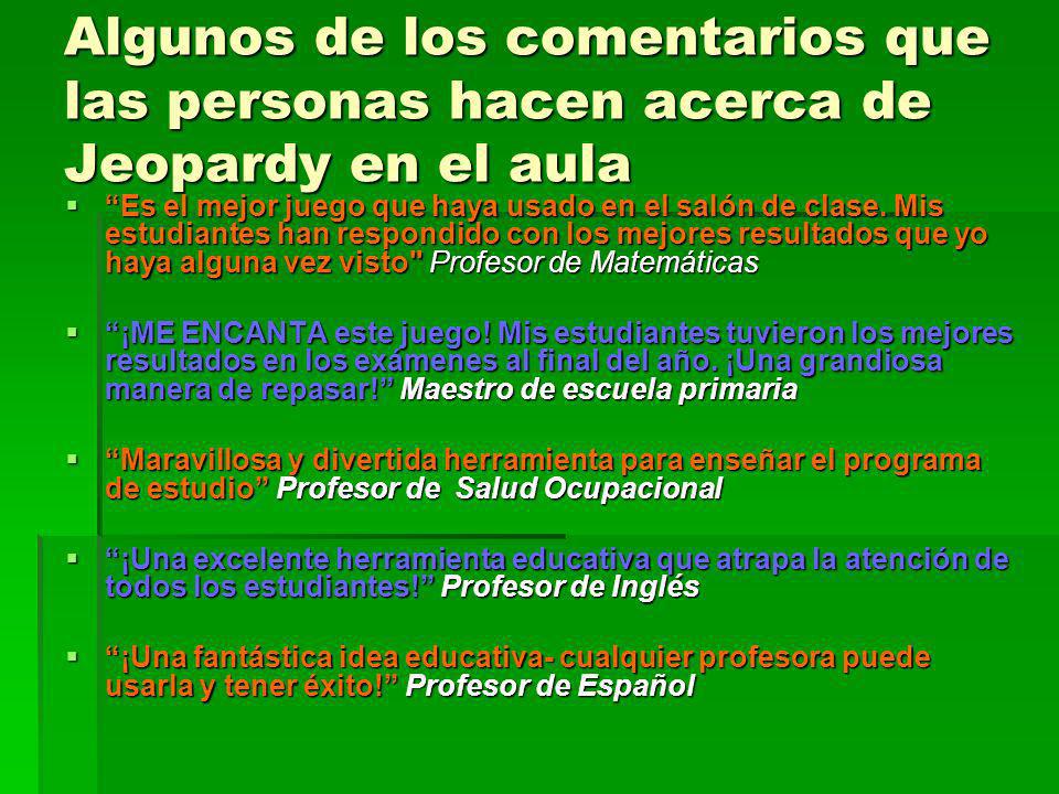 Algunos de los comentarios que las personas hacen acerca de Jeopardy en el aula