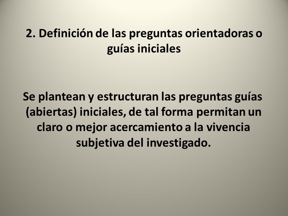 2. Definición de las preguntas orientadoras o guías iniciales