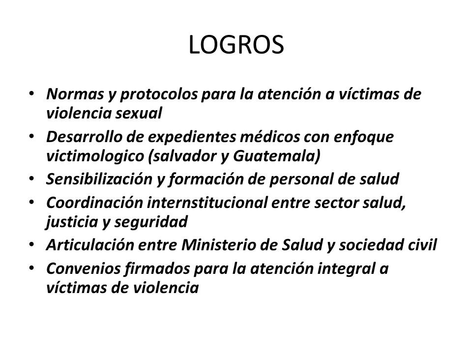 LOGROS Normas y protocolos para la atención a víctimas de violencia sexual.