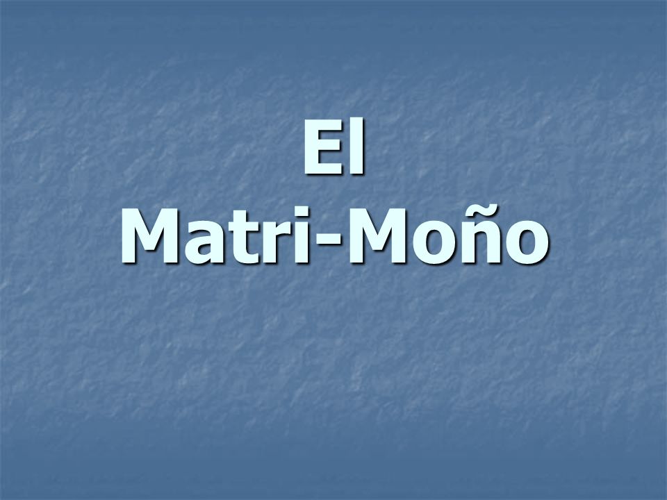 El Matri-Moño