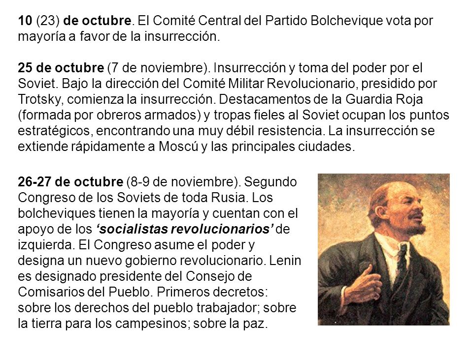10 (23) de octubre. El Comité Central del Partido Bolchevique vota por mayoría a favor de la insurrección.