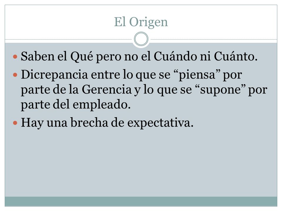 El Origen Saben el Qué pero no el Cuándo ni Cuánto.