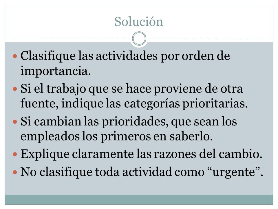 Solución Clasifique las actividades por orden de importancia.