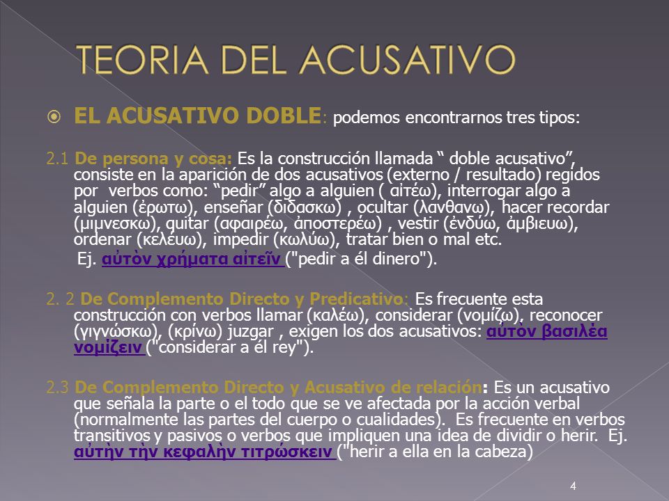 TEORIA DEL ACUSATIVO EL ACUSATIVO DOBLE: podemos encontrarnos tres tipos:
