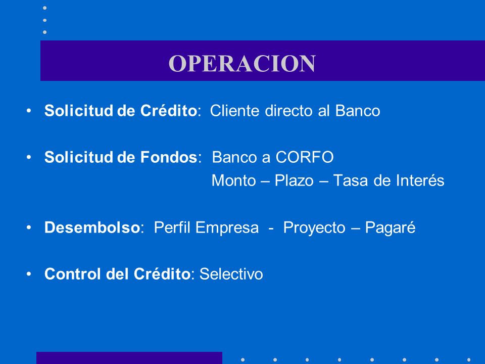 OPERACION Solicitud de Crédito: Cliente directo al Banco