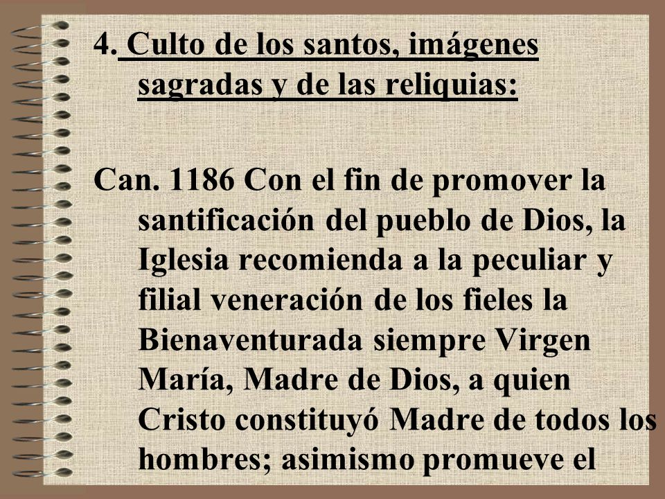 4. Culto de los santos, imágenes sagradas y de las reliquias: