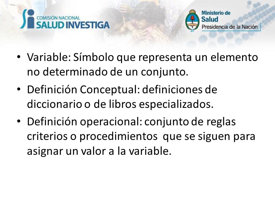 Variable: Símbolo que representa un elemento no determinado de un conjunto.