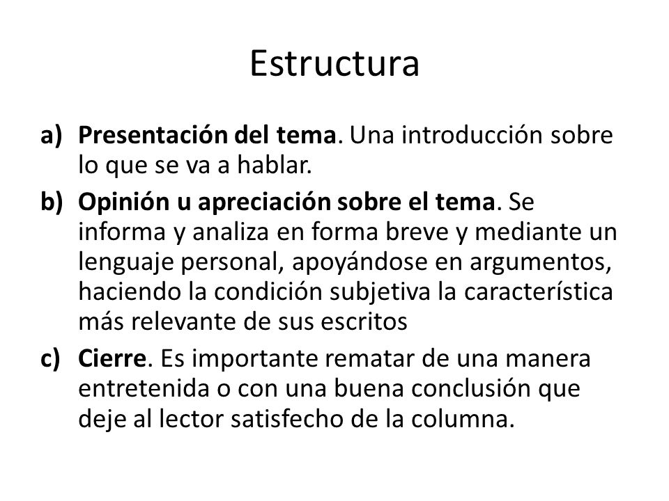 Estructura Presentación del tema. Una introducción sobre lo que se va a hablar.