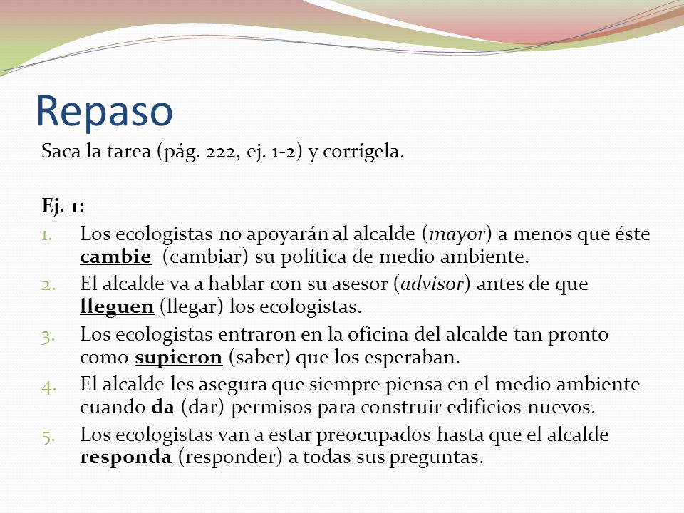 Repaso Saca la tarea (pág. 222, ej. 1-2) y corrígela. Ej. 1: