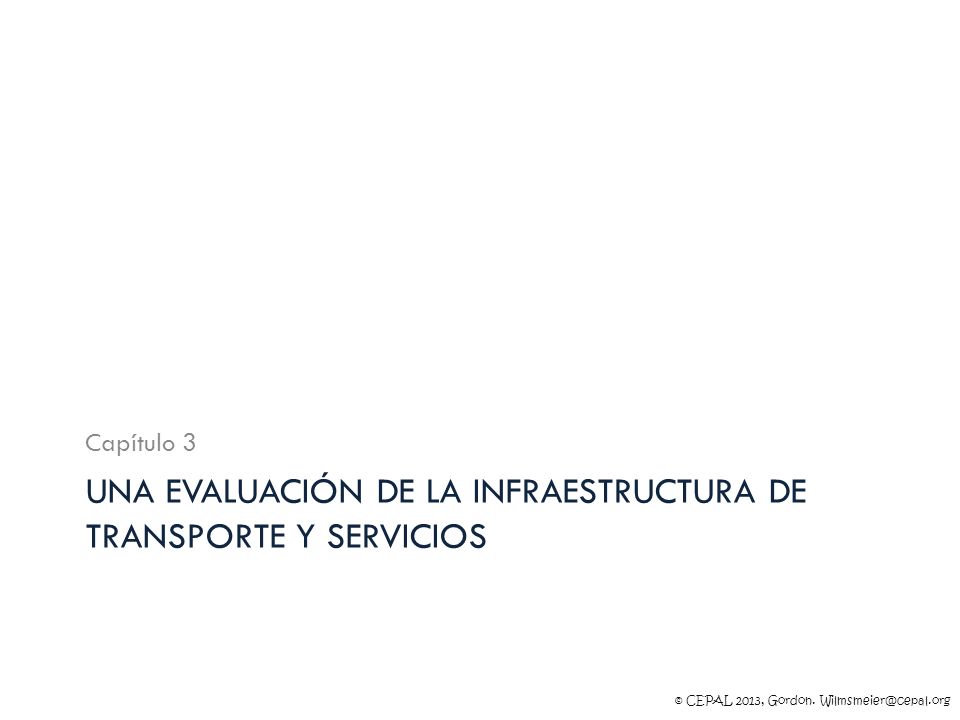 Una evaluación de la infraestructura de transporte y servicios
