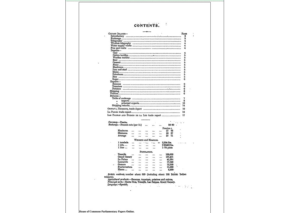 This is a report on the Canary Islands from 1909 and you can see it goes into some detail on specific imports and exports.