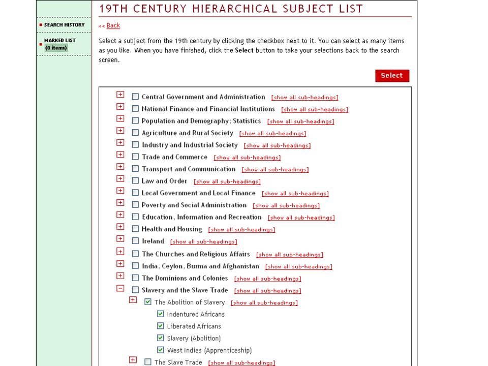 This is the subject hierarchy for the 19th century, this is based on the 5-volume Cockton subject catalogue of 19th century papers. This makes it easy to find the papers on a relevant subject area, for example the abolition of slavery.
