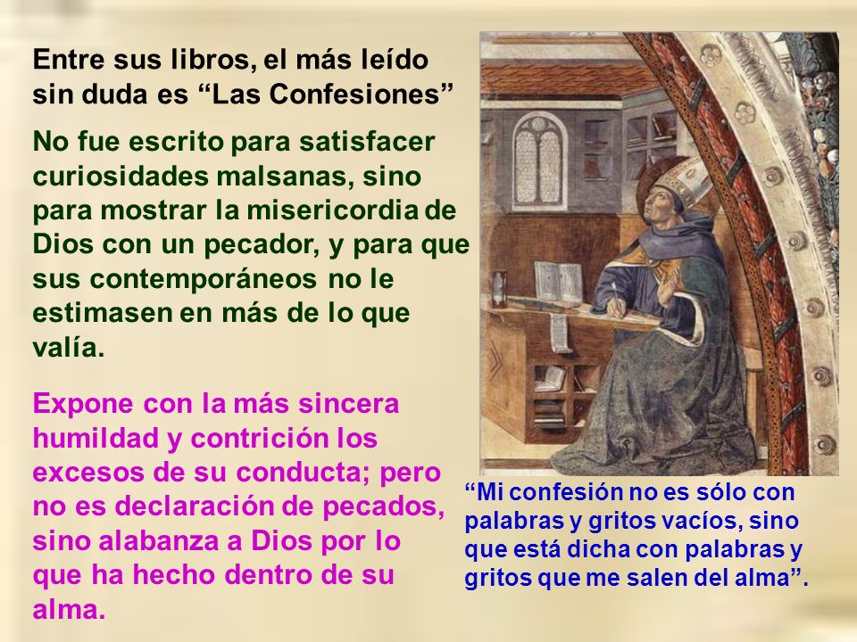 Entre sus libros, el más leído sin duda es Las Confesiones
