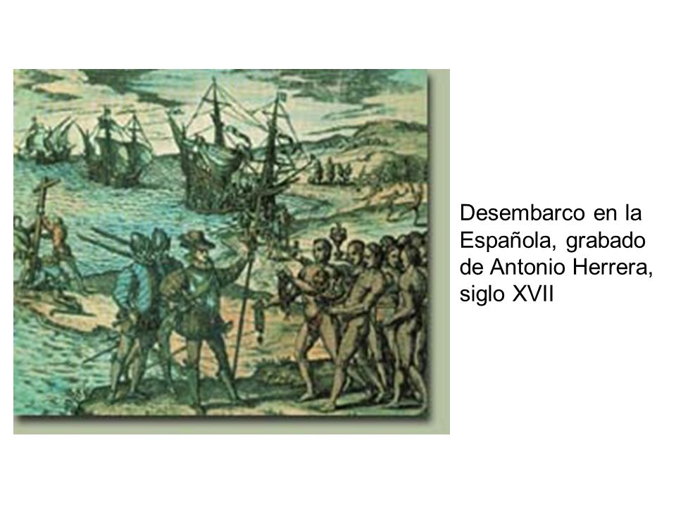 Desembarco en la Española, grabado de Antonio Herrera, siglo XVII