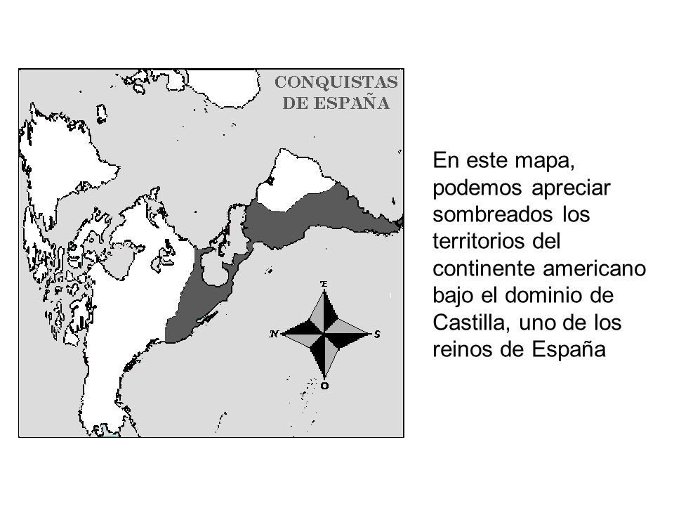 En este mapa, podemos apreciar sombreados los territorios del continente americano bajo el dominio de Castilla, uno de los reinos de España