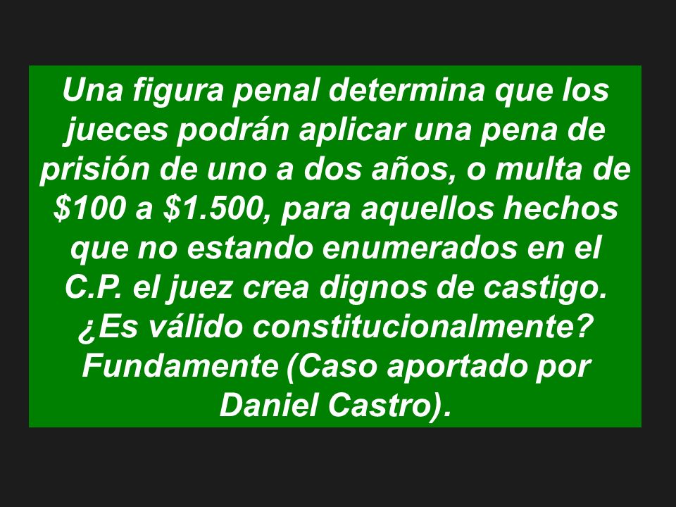 Una figura penal determina que los jueces podrán aplicar una pena de