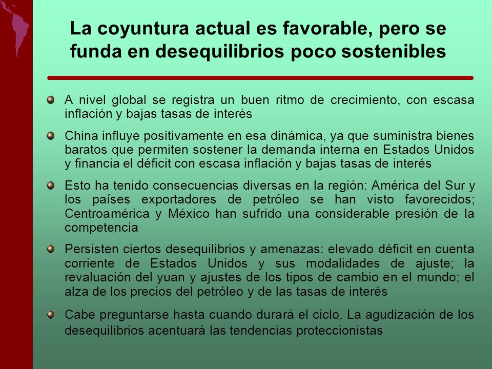 La coyuntura actual es favorable, pero se funda en desequilibrios poco sostenibles
