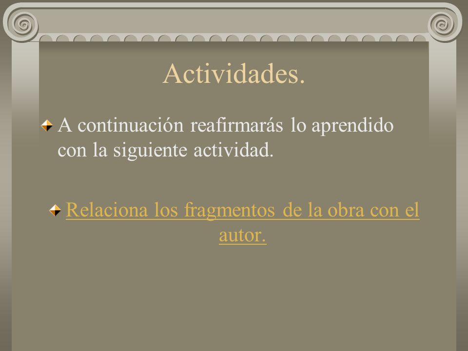 Relaciona los fragmentos de la obra con el autor.