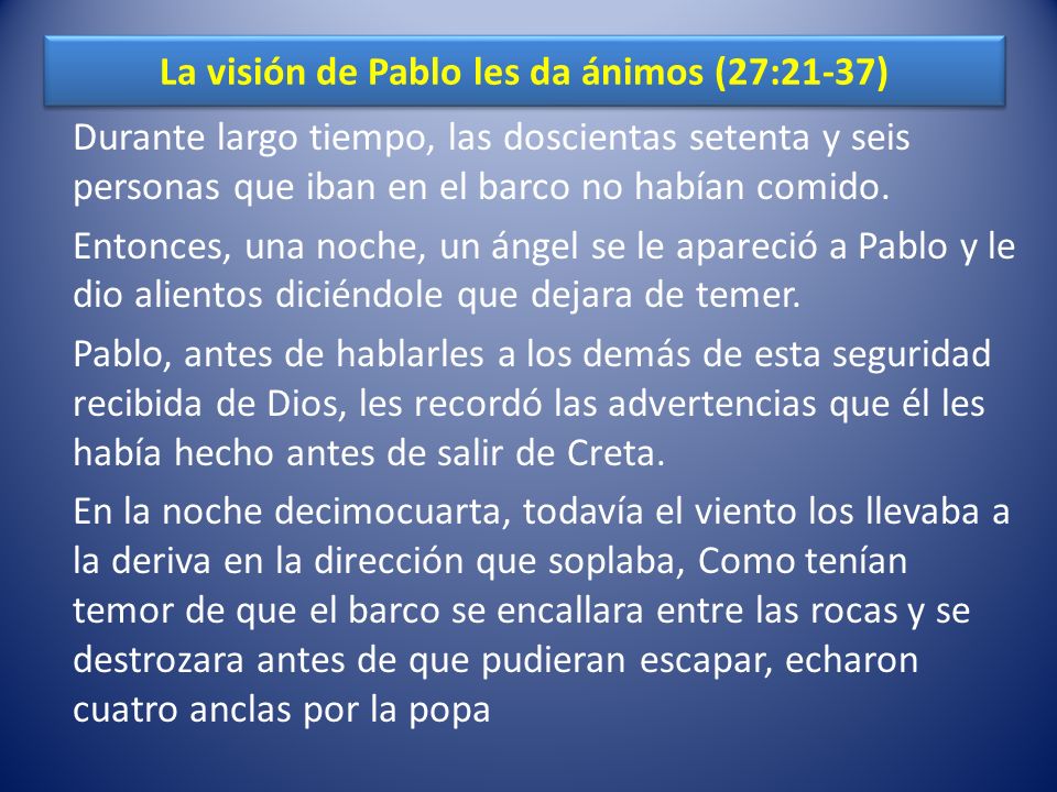 La visión de Pablo les da ánimos (27:21-37)