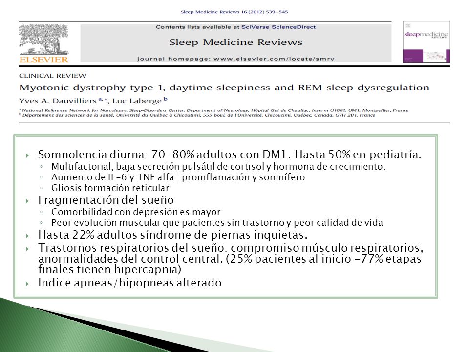 Somnolencia diurna: 70-80% adultos con DM1. Hasta 50% en pediatría.