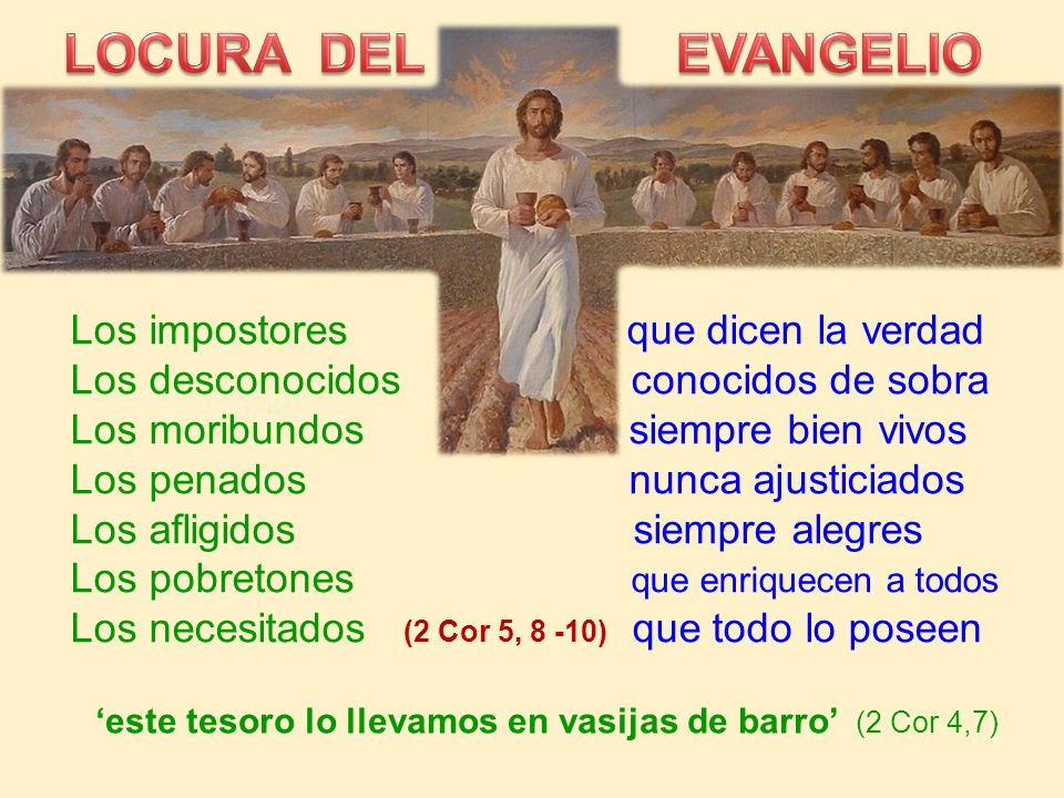 ‘este tesoro lo llevamos en vasijas de barro’ (2 Cor 4,7)