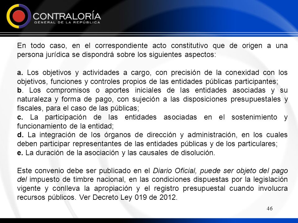 e. La duración de la asociación y las causales de disolución.