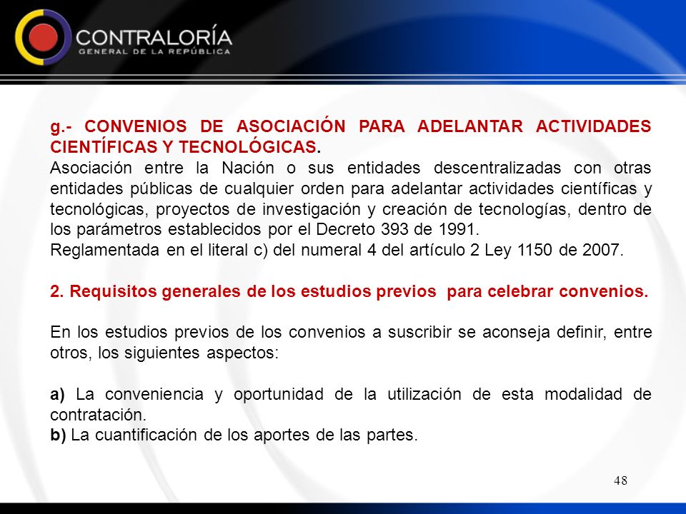 b) La cuantificación de los aportes de las partes.