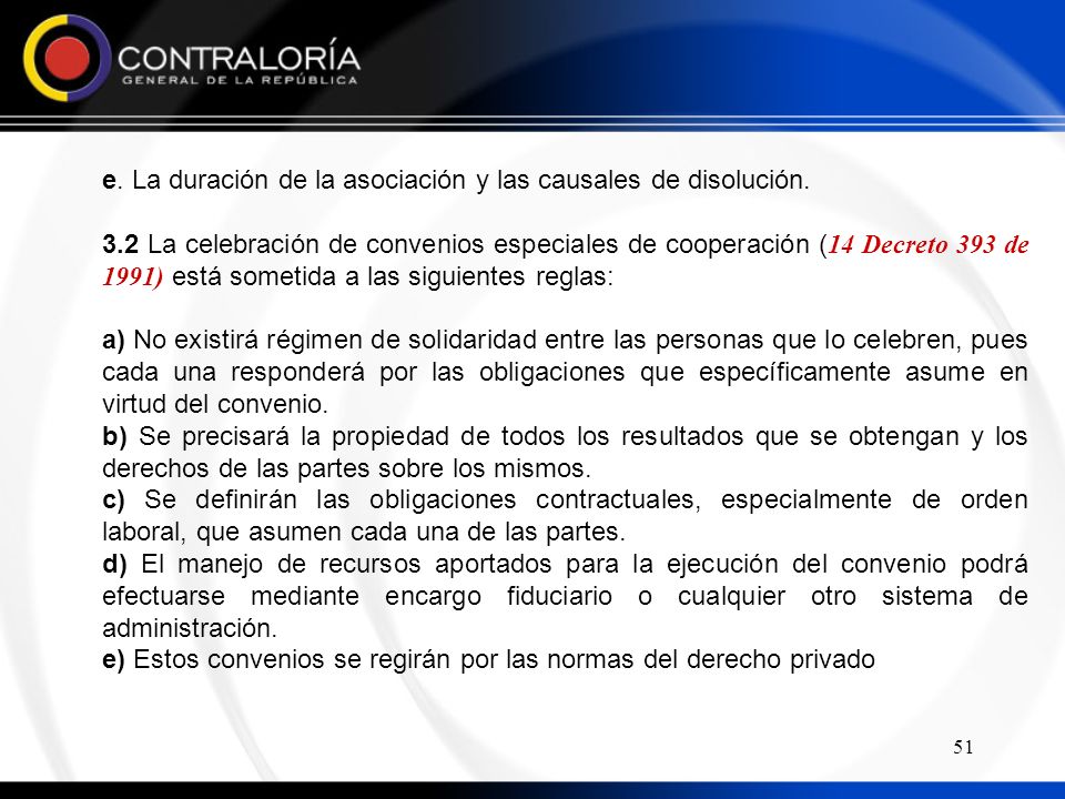 e. La duración de la asociación y las causales de disolución.