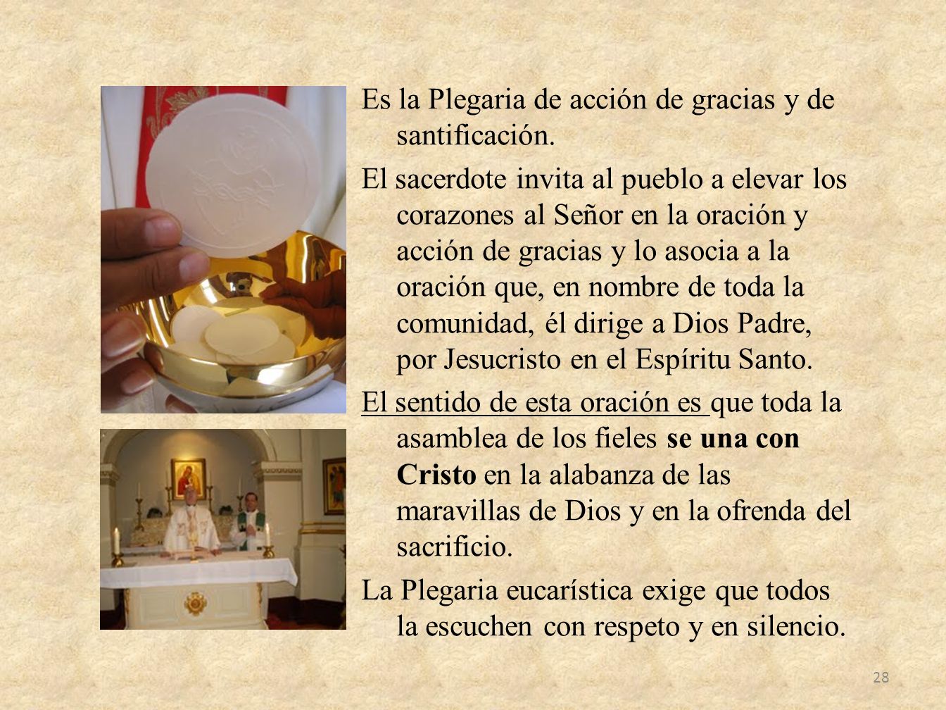 Es la Plegaria de acción de gracias y de santificación