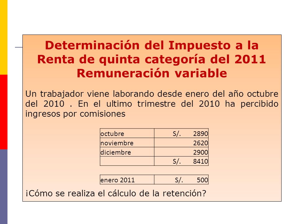 Determinación del Impuesto a la Renta de quinta categoría del 2011
