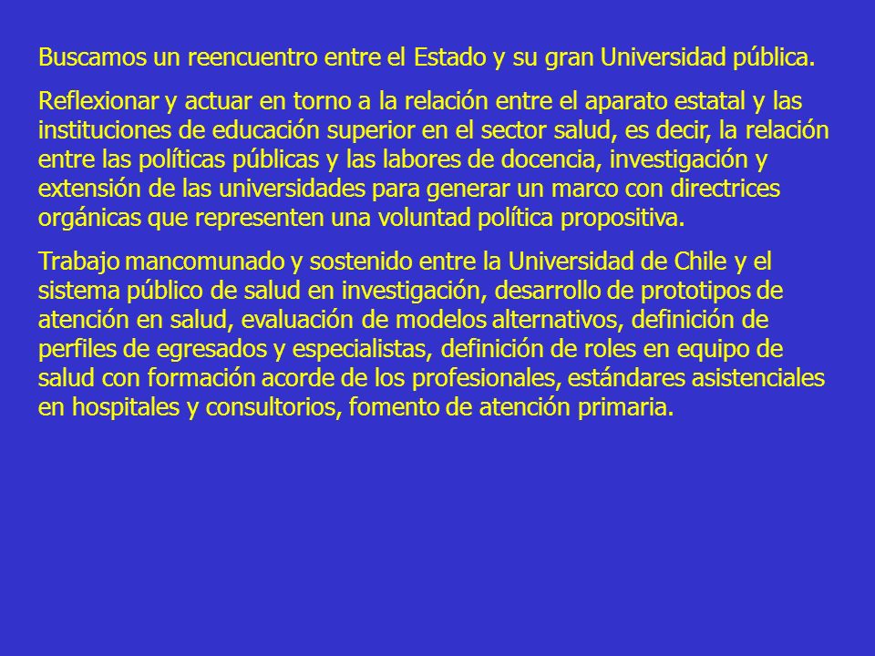 Buscamos un reencuentro entre el Estado y su gran Universidad pública.