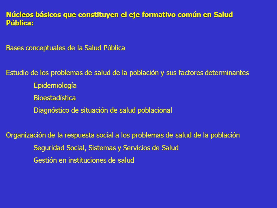 Núcleos básicos que constituyen el eje formativo común en Salud Pública: