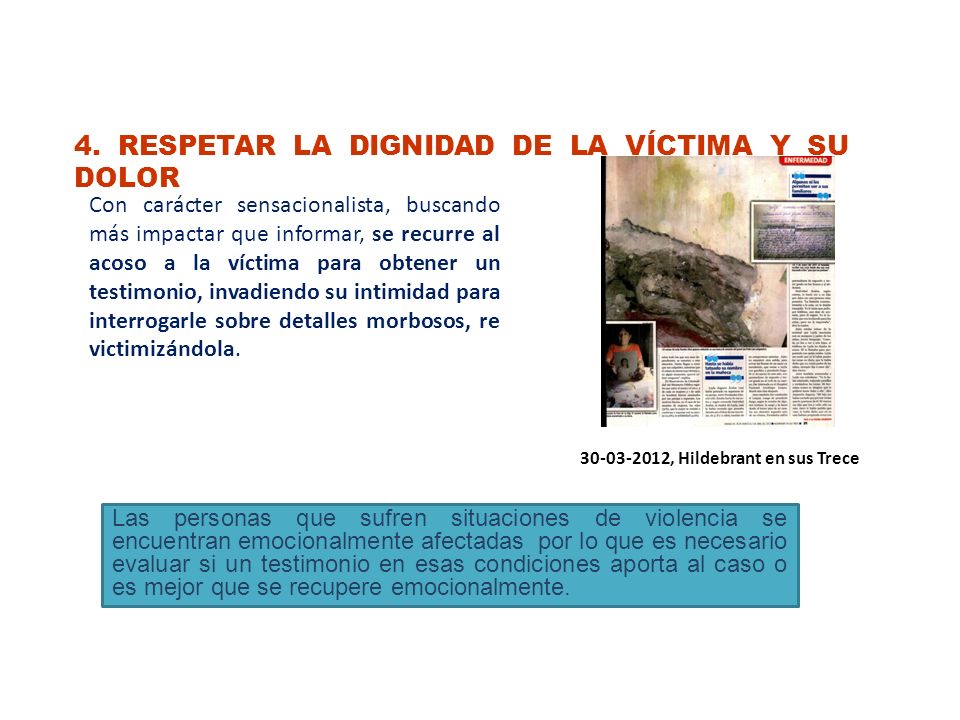 4. RESPETAR LA DIGNIDAD DE LA VÍCTIMA Y SU DOLOR