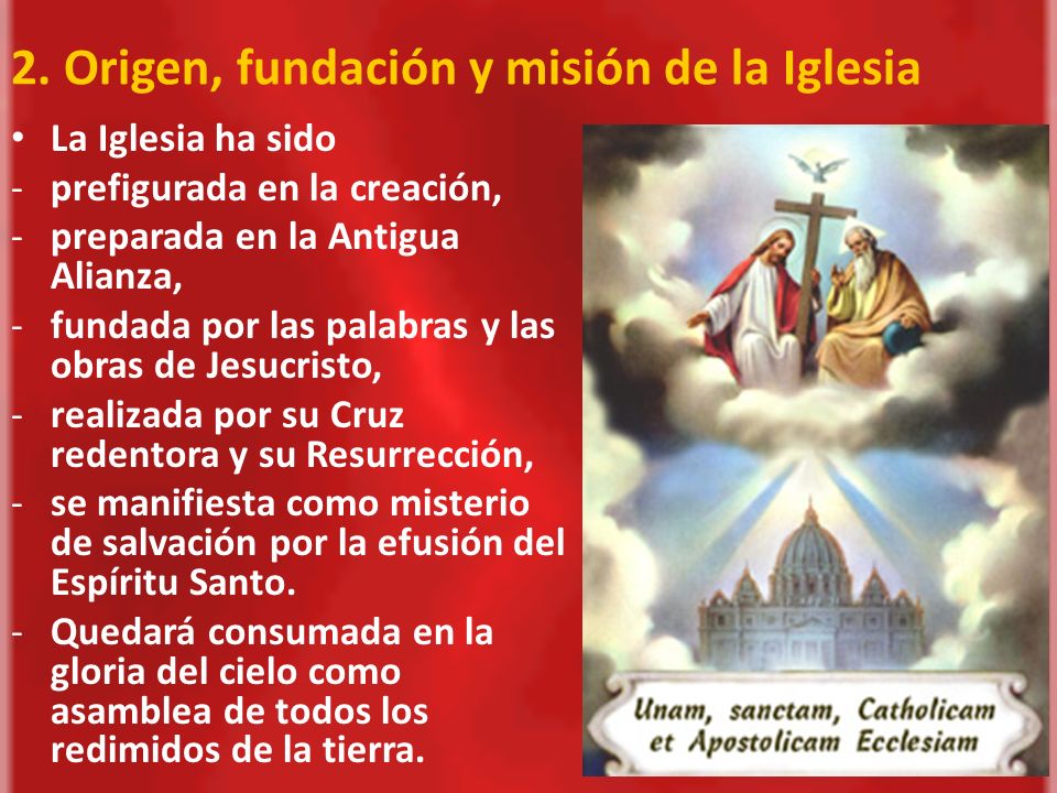 2. Origen, fundación y misión de la Iglesia