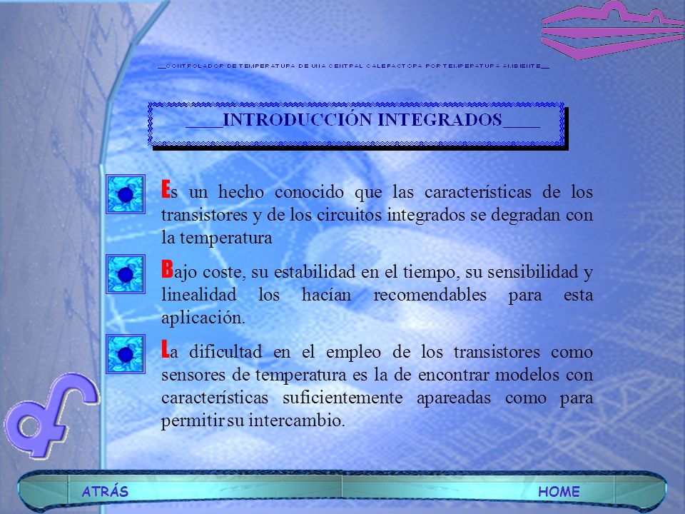 Es un hecho conocido que las características de los transistores y de los circuitos integrados se degradan con la temperatura