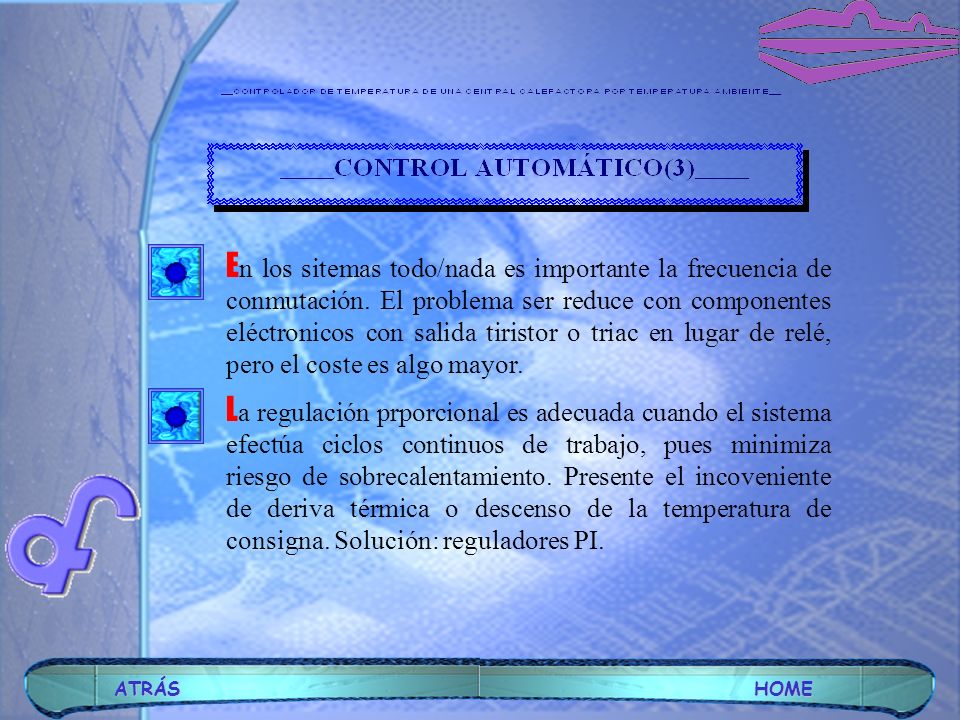 En los sitemas todo/nada es importante la frecuencia de conmutación